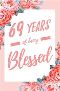 69 Years Of Being Blessed