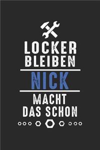 Locker bleiben Nick macht das schon