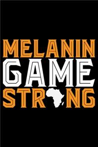 Melanin Game Strong