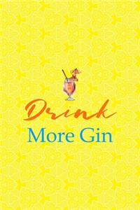 Drink More Gin