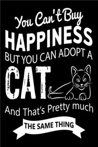 You Can't Buy Happiness But You Can Adopt a Cat And That's Pretty much The Same Thing