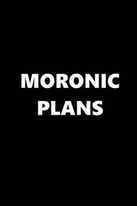 2020 Weekly Planner Funny Humorous Moronic Plans 134 Pages