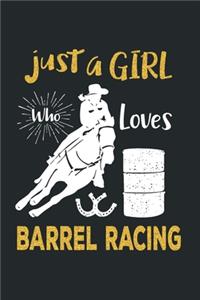 Just a Girl Who Loves Barrel Racing