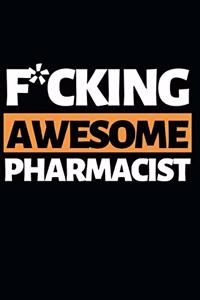 F*cking Awesome Pharmacist