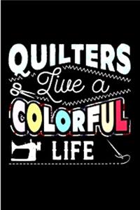 Quilters live a colorful life