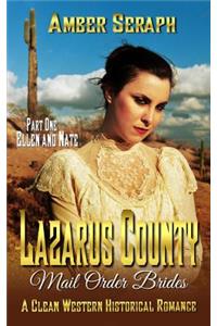 Clean Western Historical Romance - Lazarus County Mail Order Brides Part One - Ellen and Nate