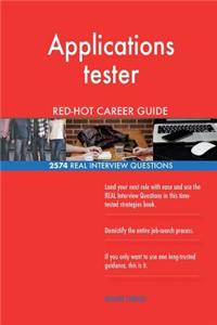 Applications tester RED-HOT Career Guide; 2574 REAL Interview Questions