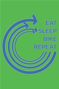 Eat Sleep Bike Repeat
