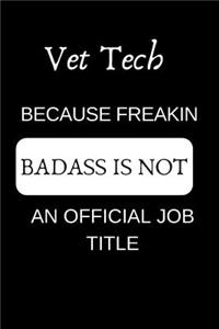 Vet Tech Because Freakin Badass Is Not an Official Job Title
