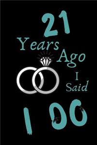 21 Year Ago I Said I Do