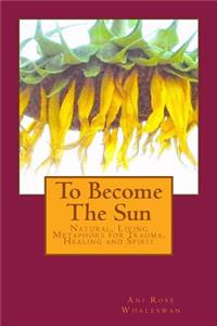 To Become the Sun