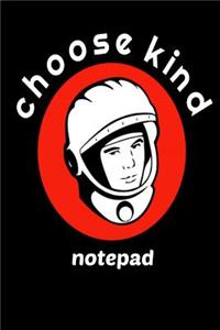 Choose Kind Notepad