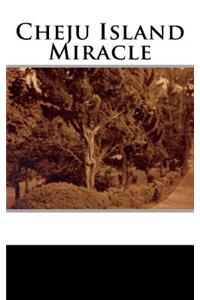 Cheju Island Miracle