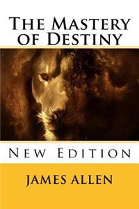 The Mastery of Destiny