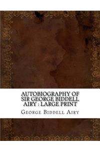 Autobiography of Sir George Biddell Airy