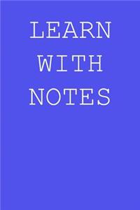 Learn with notes