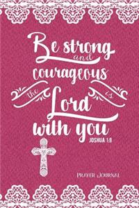 Be Strong and Courageous, the Lord Is with You, Joshua 1