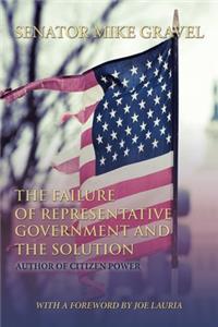 The Failure of Representative Government and the Solution