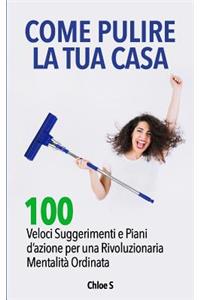 Come pulire la tua casa