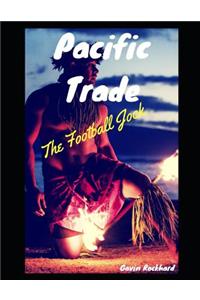 Pacific Trade: The Football Jock