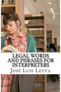 Legal Words and Phrases for Interpreters