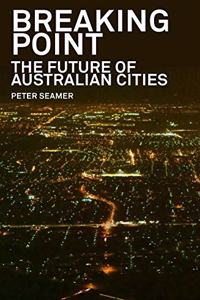 Breaking Point: The Future of Australian Cities