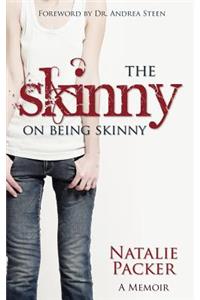 The Skinny on Being Skinny