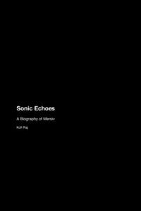 Sonic Echoes: A Biography of Mersiv