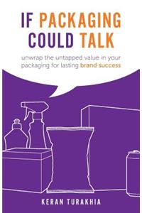 If Packaging Could Talk