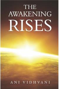 The Awakening Rises