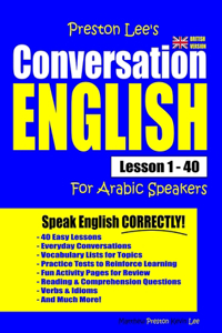 Preston Lee's Conversation English For Arabic Speakers Lesson 1 - 40 (British Version)