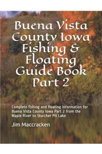 Buena Vista County Iowa Fishing & Floating Guide Book Part 2