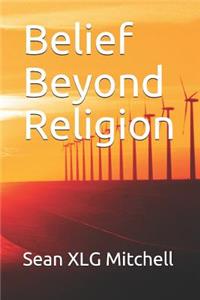 Belief Beyond Religion