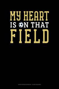 My Heart Is on That Field