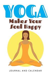 Yoga Makes Your Soul Happy