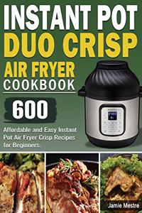 Instant Pot Duo Crisp Air Fryer Cookbook