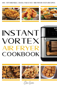 Instant Vortex Air Fryer Cookbook