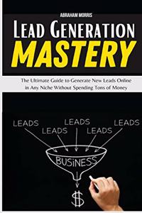 Lead Generation Mastery