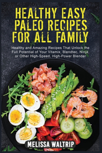 Healthy Easy Paleo Recipes for All Family