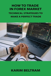 How to Trade in Forex Market