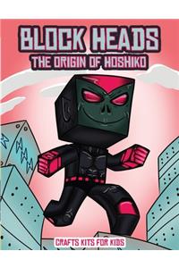 Crafts Kits for Kids (Block Heads - The origin of Hoshiko)