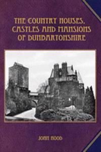 Country Houses, Castles and Mansions of Dunbartonshire