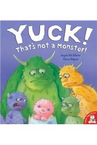 Yuck! That's Not a Monster!
