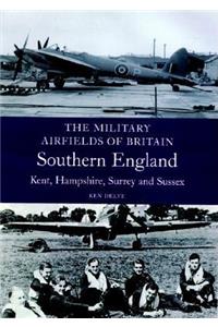 Military Airfields of Britain: No.2 Southern England