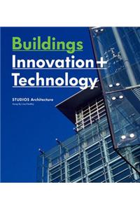 Buildings: Innovation + Technology