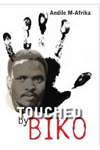 Touched by Biko