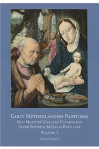 Early Netherlandish Painting Budapest. Volume II