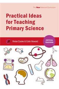 Practical Ideas for Teaching Primary Science