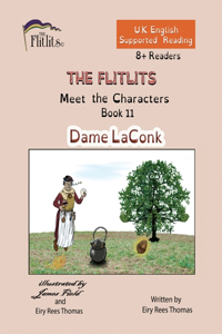 FLITLITS, Meet the Characters, Book 11, Dame LaConk, 8+Readers, U.K. English, Supported Reading