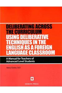 Using Deliberative Techniques in the English as a Foreign Language Classroom
